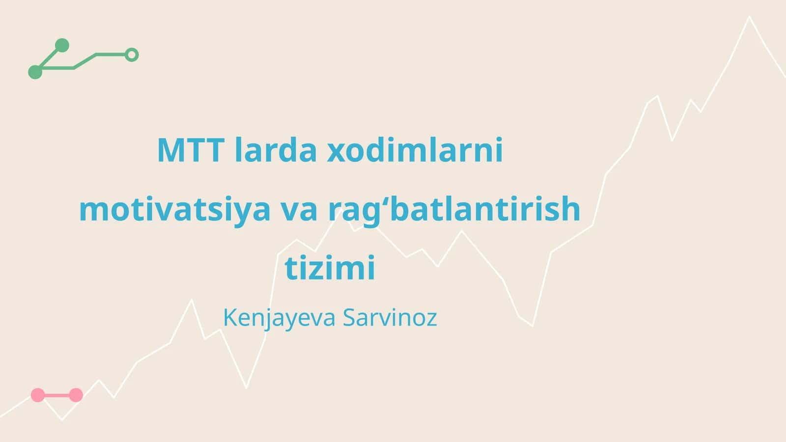 MTT larda xodimlarni motivatsiya va ragʻbatlantirish tizimi