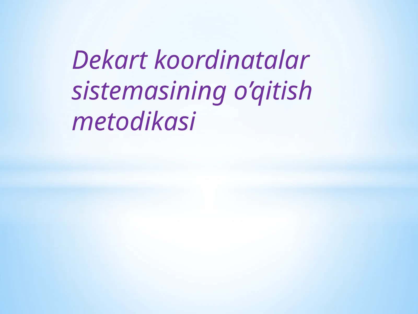 DEKART KOORDINATALAR SISTEMASI
