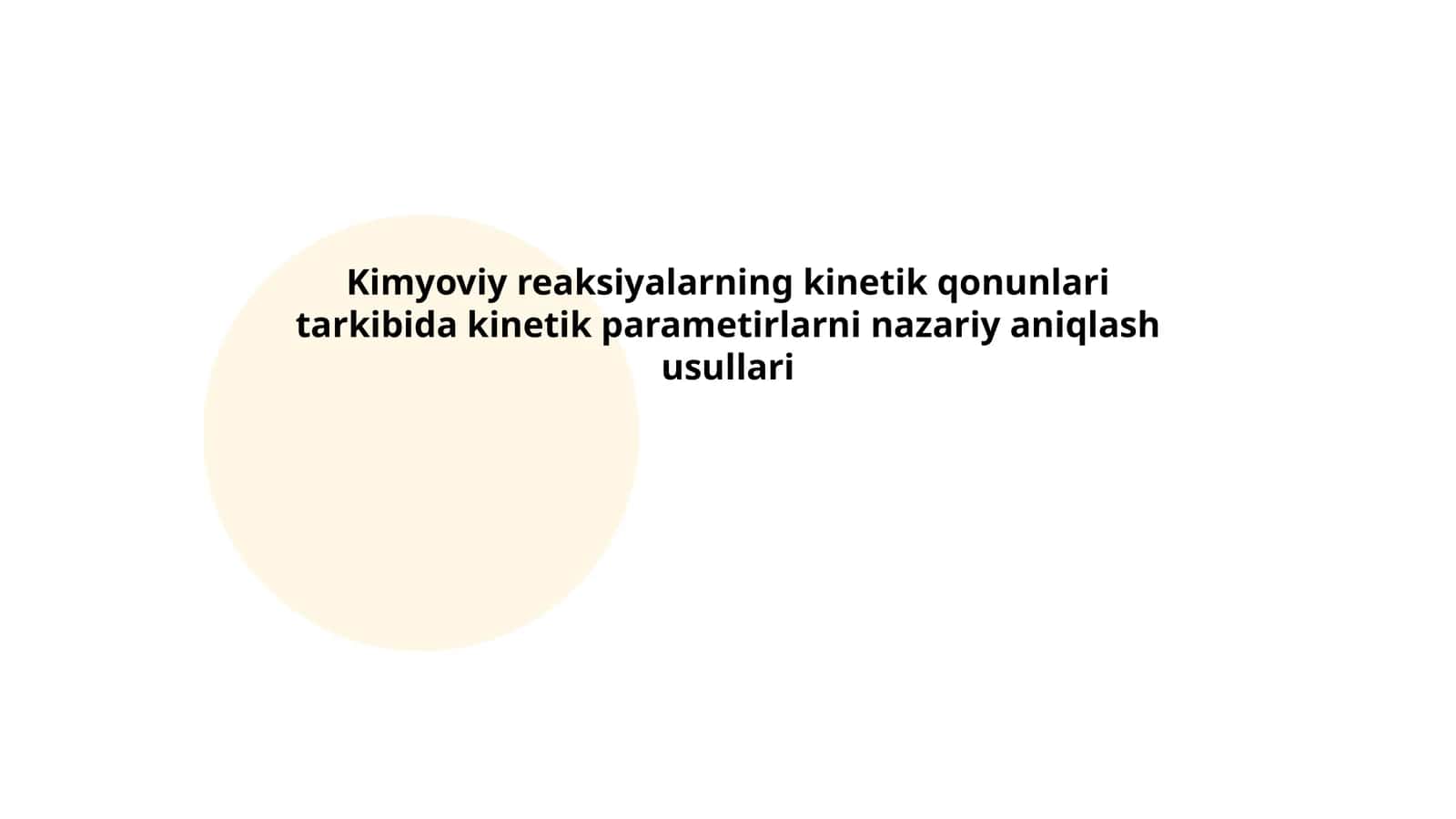 Kimyoviy reaksiyalarning kinetik qonunlari tarkibida kinetik parametirlarni nazariy aniqlash usullari