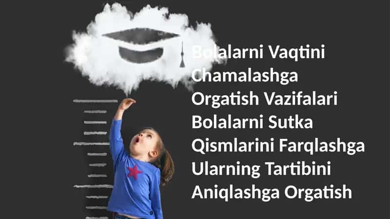 Bolalarni Vaqtini Chamalashga Orgatish Vazifalari