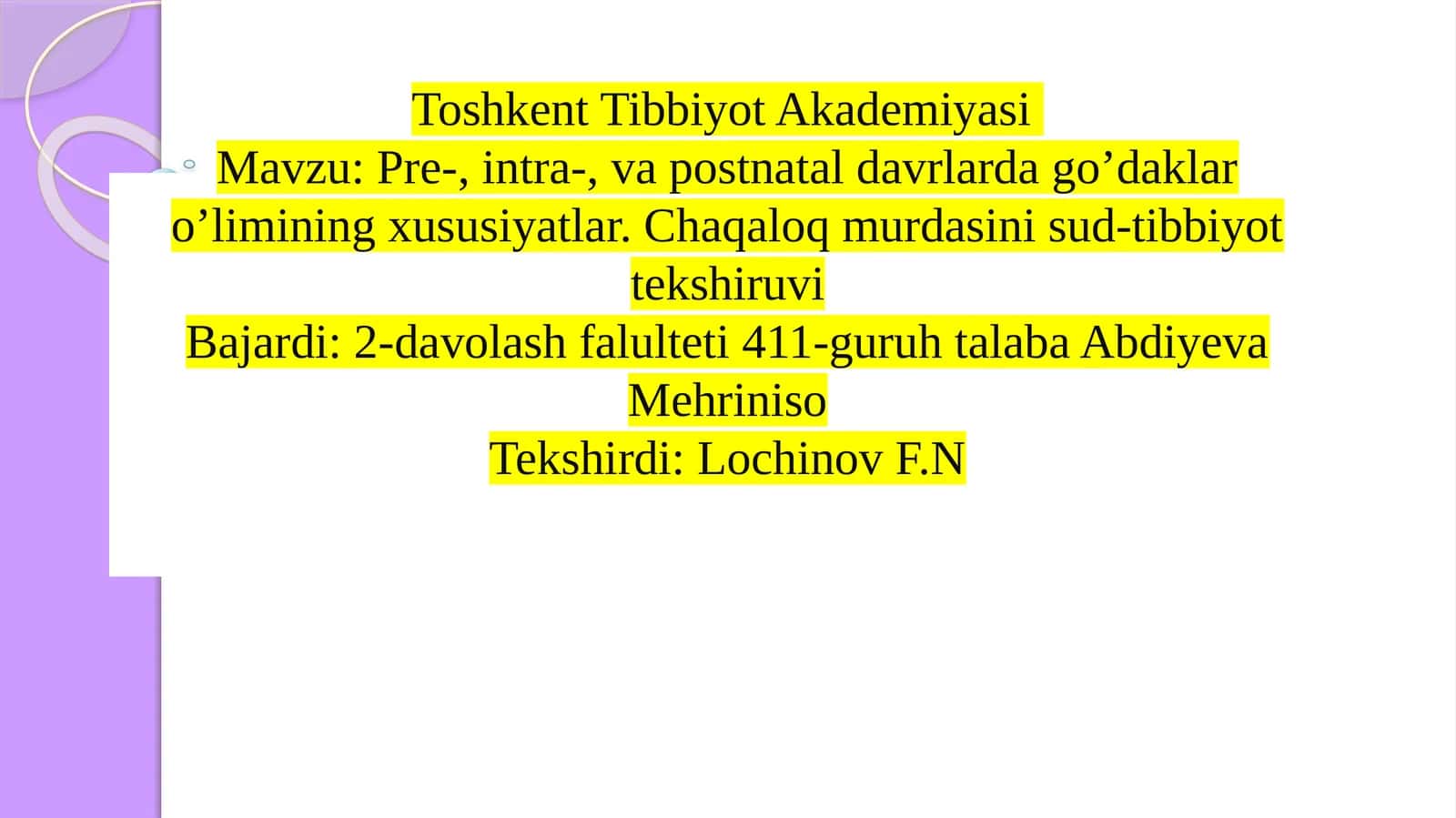 Pre-, intra-,vapostnataldavrlardago’daklaro’liminingxususiyatlar.Chaqaloqmurdasinisud-tibbiyottekshiruvi