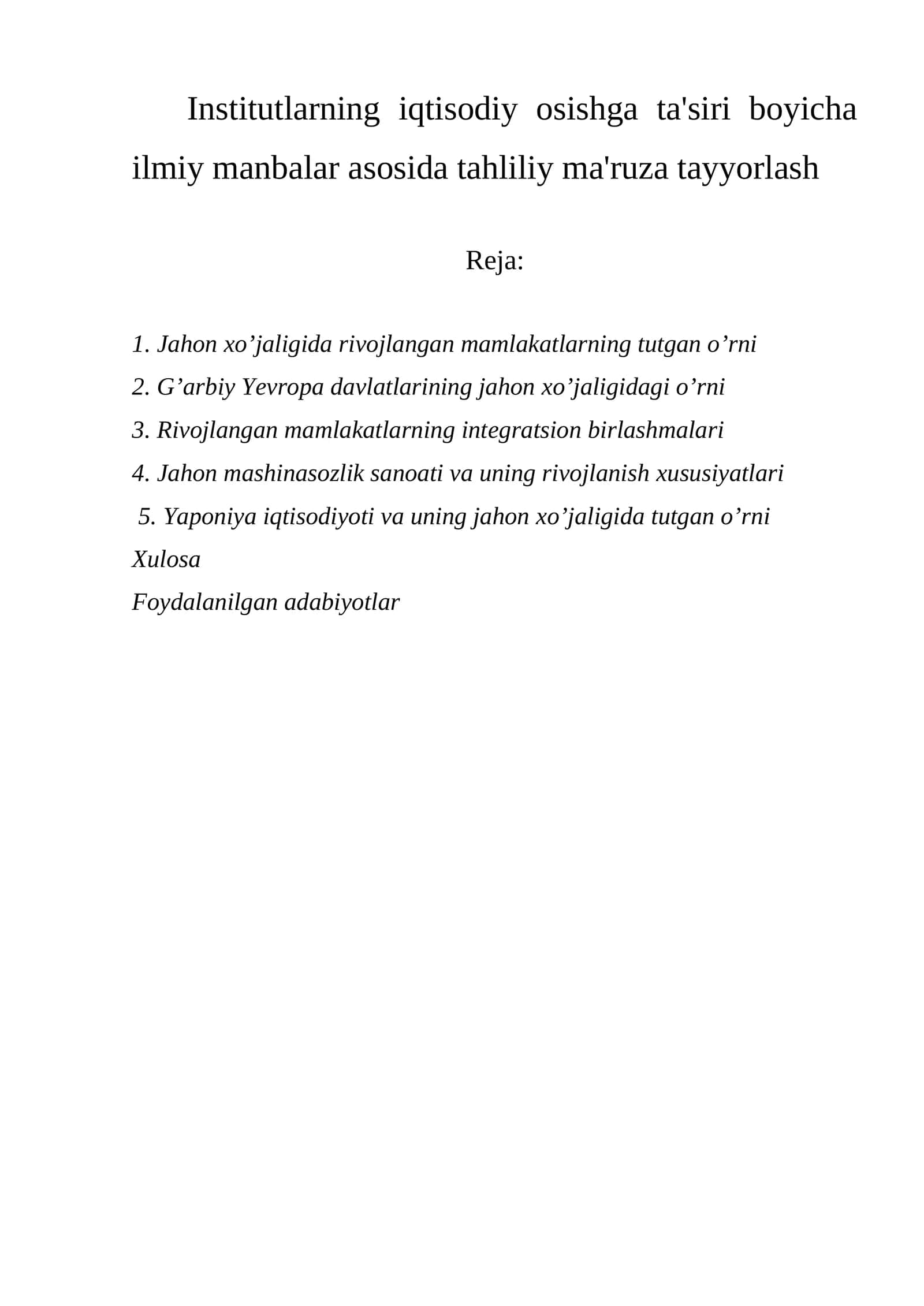 Institutlarning iqtisodiy osishga ta'siri boyicha ilmiy manbalar asosida tahliliy ma'ruza tayyorlash