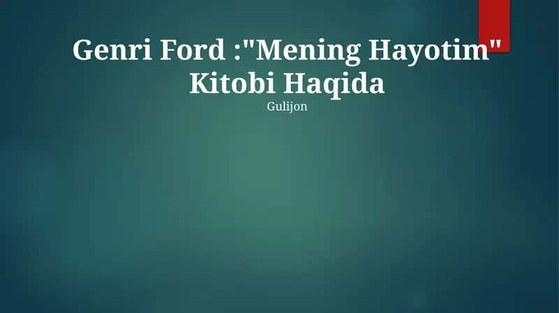 Genri Ford: "Mening Hayotim" Kitobi