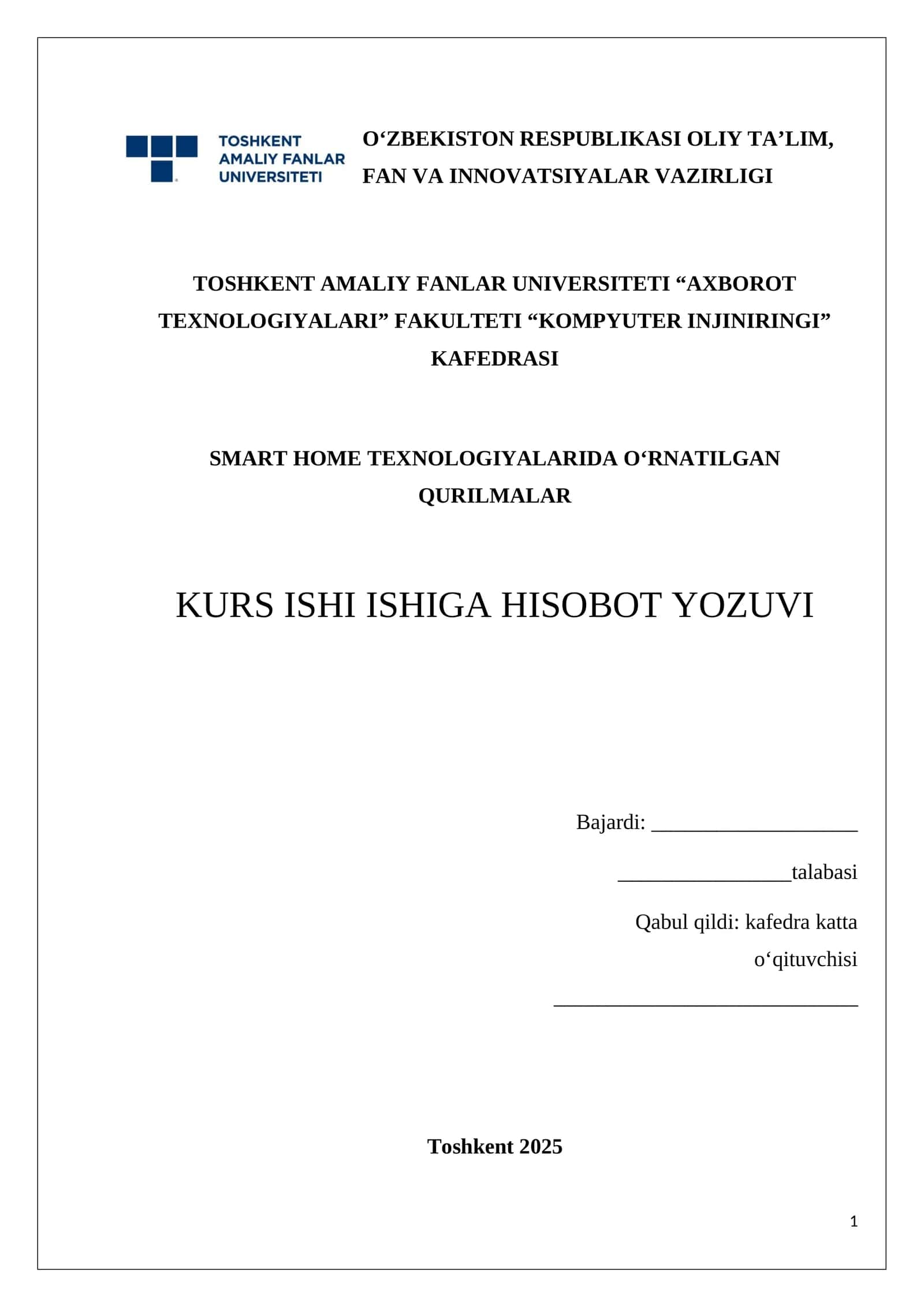 SMART HOME TEXNOLOGIYALARIDA O‘RNATILGAN QURILMALAR KURS ISHI ISHIGA HISOBOT YOZUVI