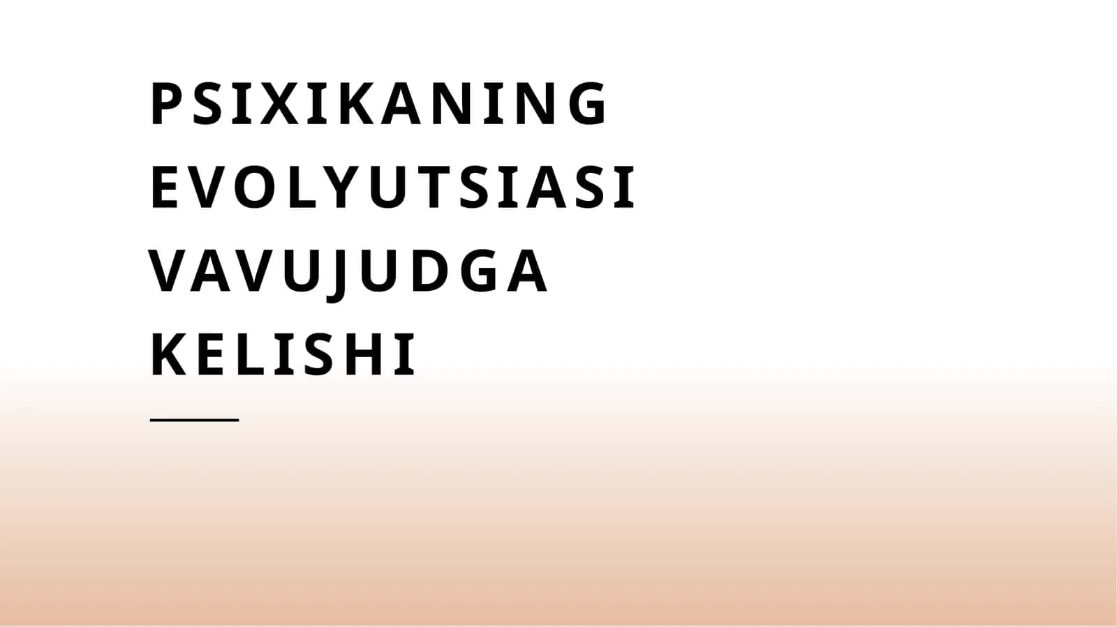Psixikaning evolyutsiasi vavujudga kelishi