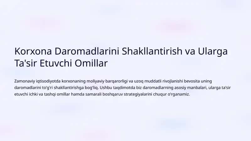 Korxona Daromadlarini Shakllantirish va Ularga Ta'sir Etuvchi Omillar