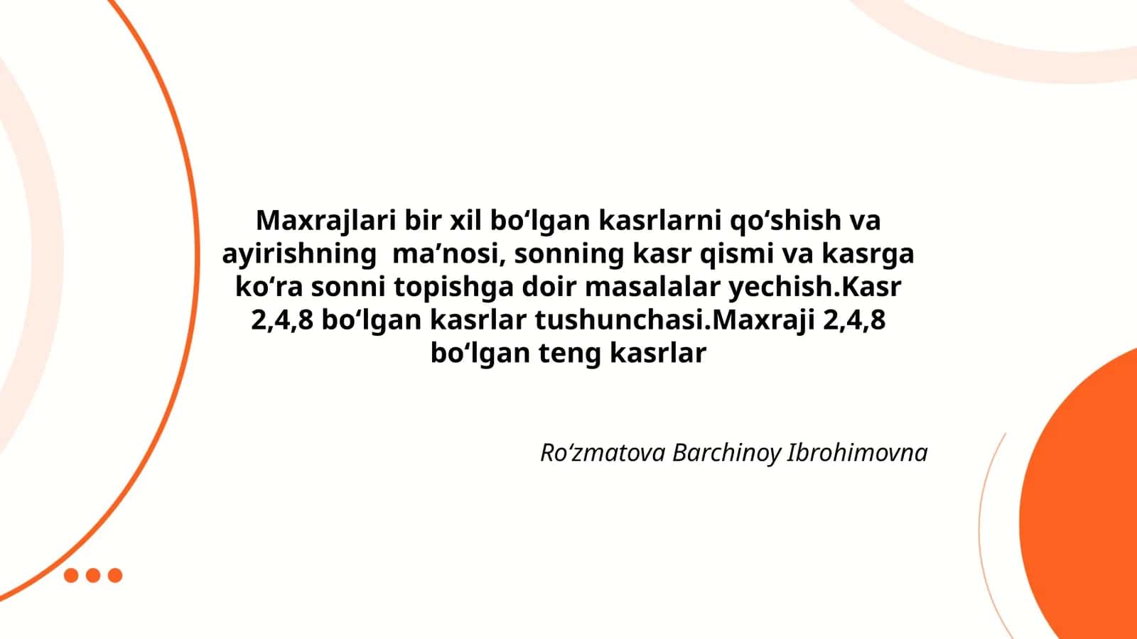 Kasr 2,4,8 boʻlgan kasrlar tushunchasi