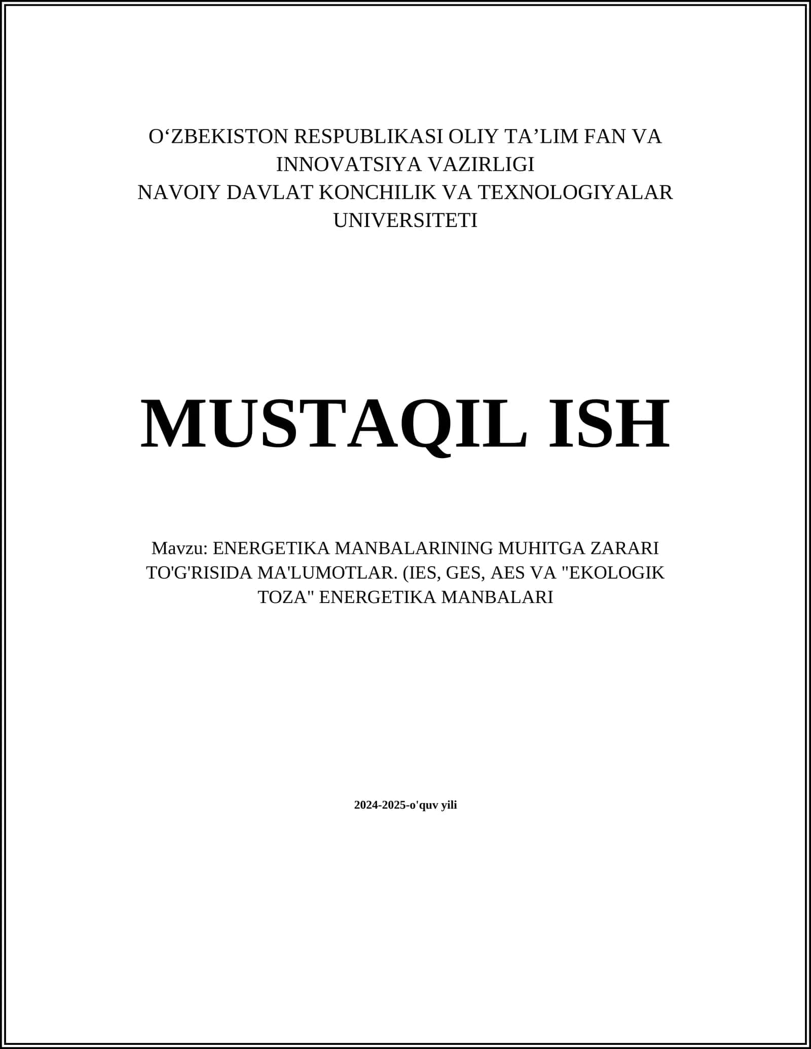 ENERGETIKA MANBALARINING MUHITGA ZARARI TO'G'RISIDA MA'LUMOTLAR. (IES, GES, AES VA "EKOLOGIK TOZA" ENERGETIKA MANBALARI