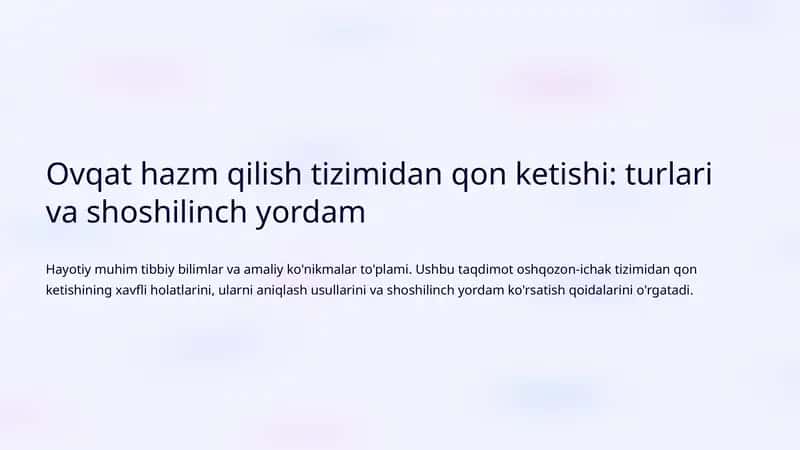 Ovqat hazm qilish tizimidan qon ketishi: turlari va shoshilinch yordam