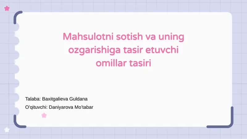 Mahsulotni sotish va uning ozgarishiga tasir etuvchi omillar tasiri