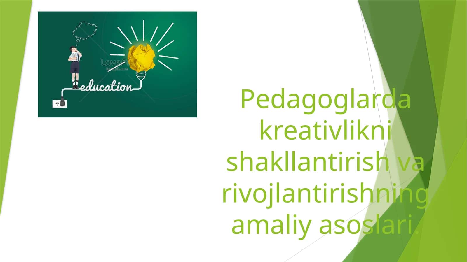 Pedagoglarda kreativlikni shakllantirish va rivojlantirishning amaliy asoslari