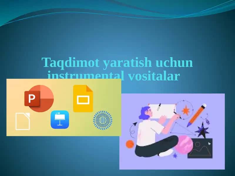 Taqdimot yaratish uchun instrumental vositalar
