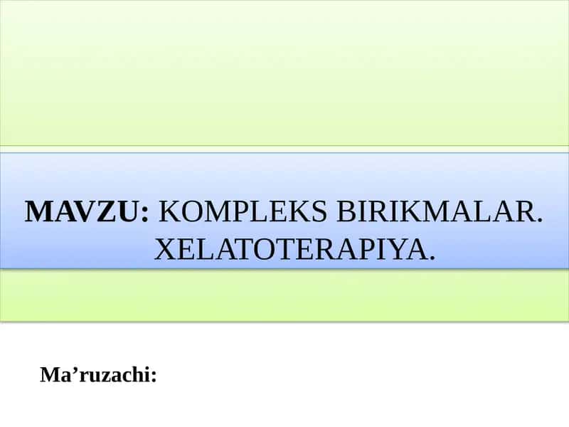 Kompleks birikmalar. Xelatoterapiya