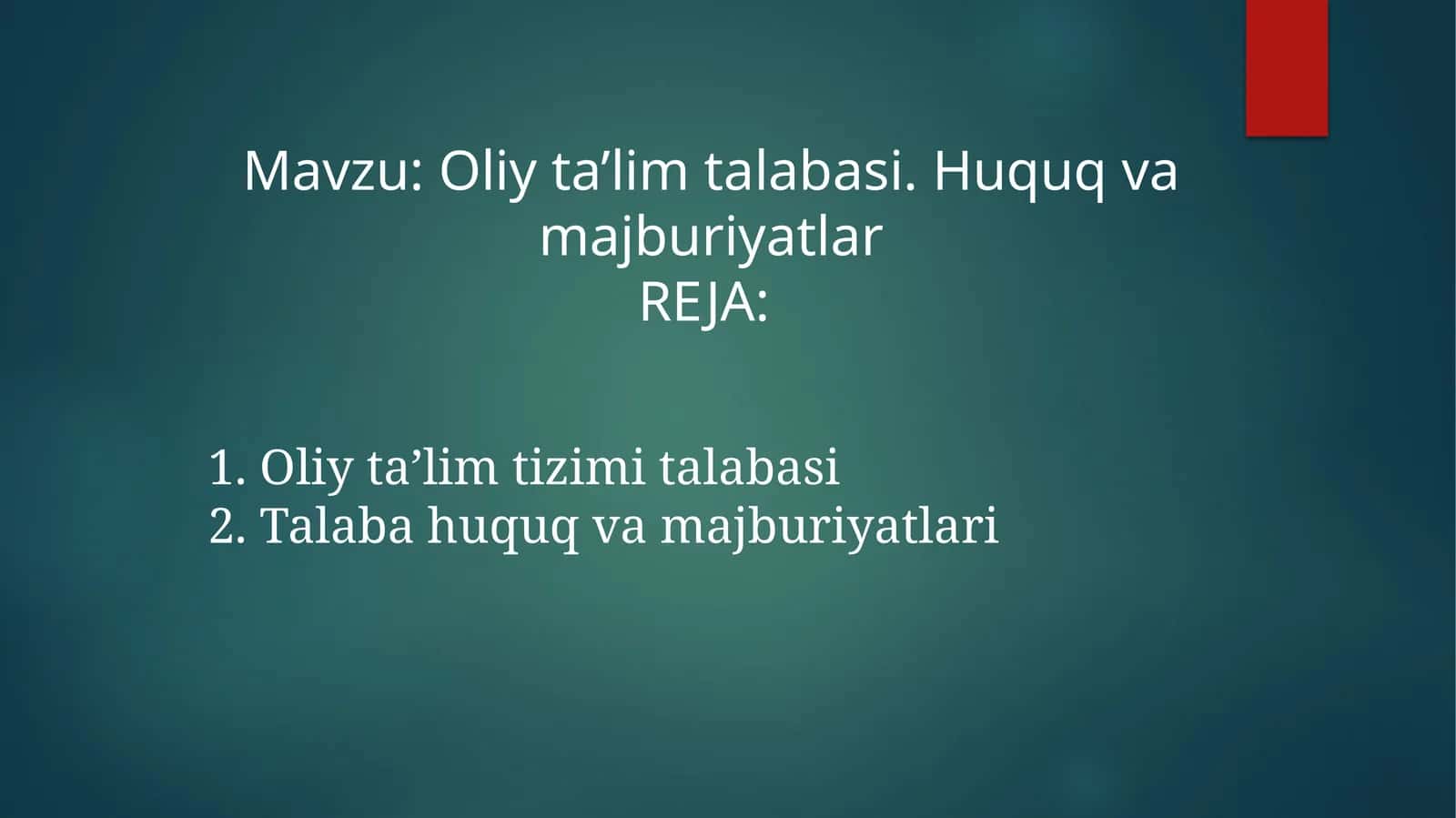 Оliy ta’lim talabasi. Huquq va majburiyatlar