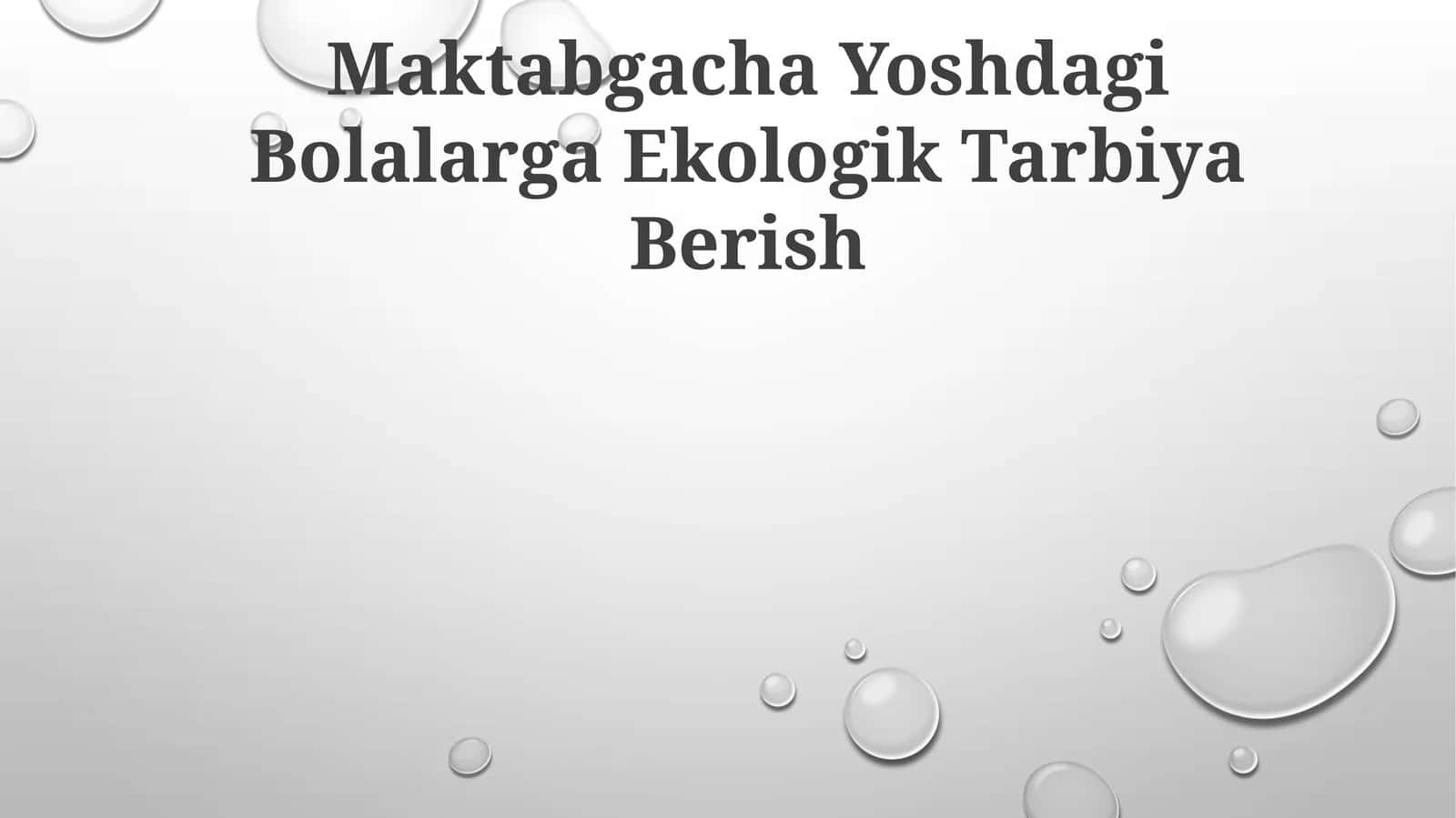 Maktabgacha Yoshdagi Bolalarga Ekologik Tarbiya Berish
