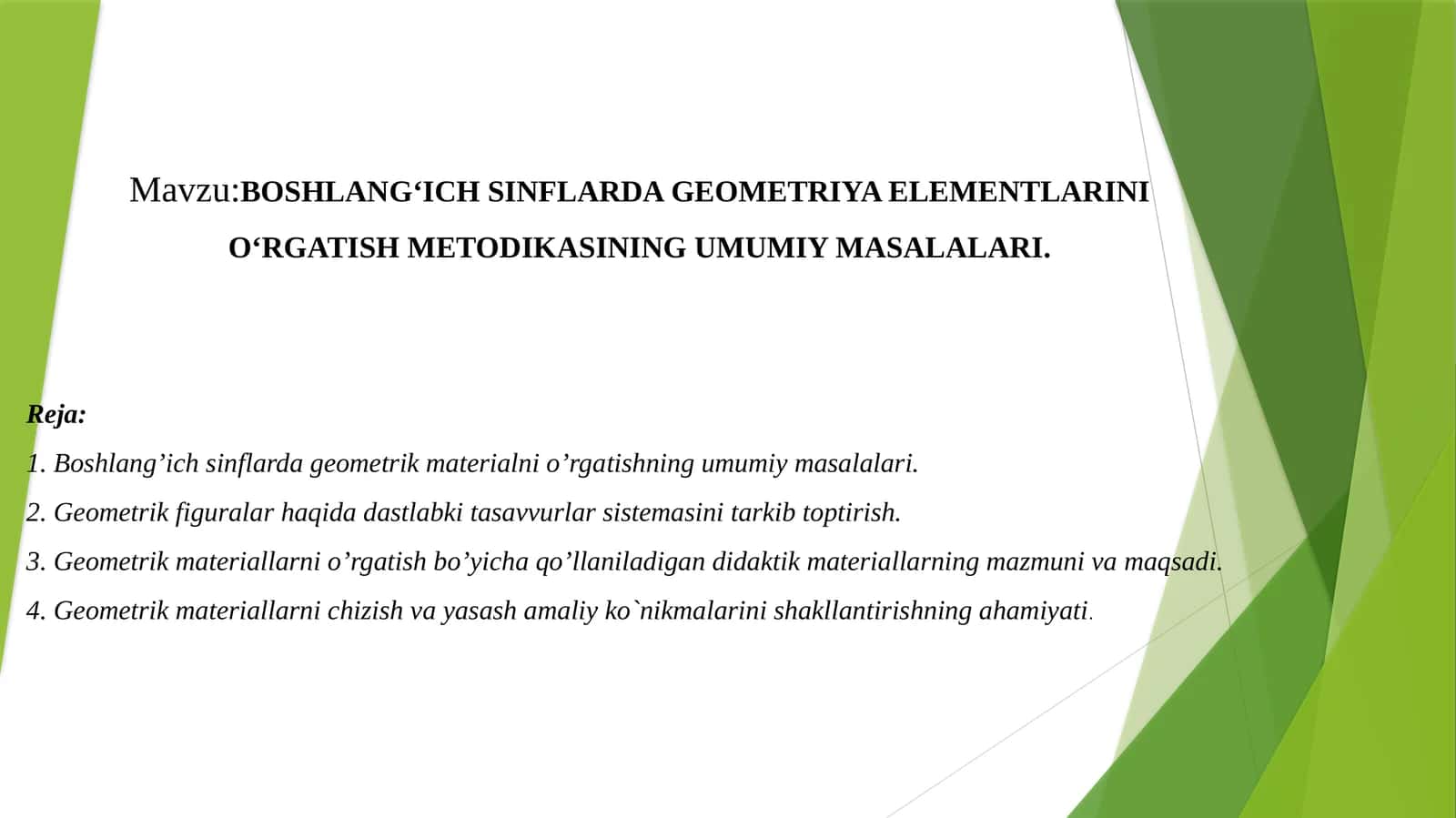 BOSHLANG‘ICH SINFLARDAGEOMETRIYA ELEMENTLARINI O‘RGATISH METODIKASINING UMUMIY MASALALARI
