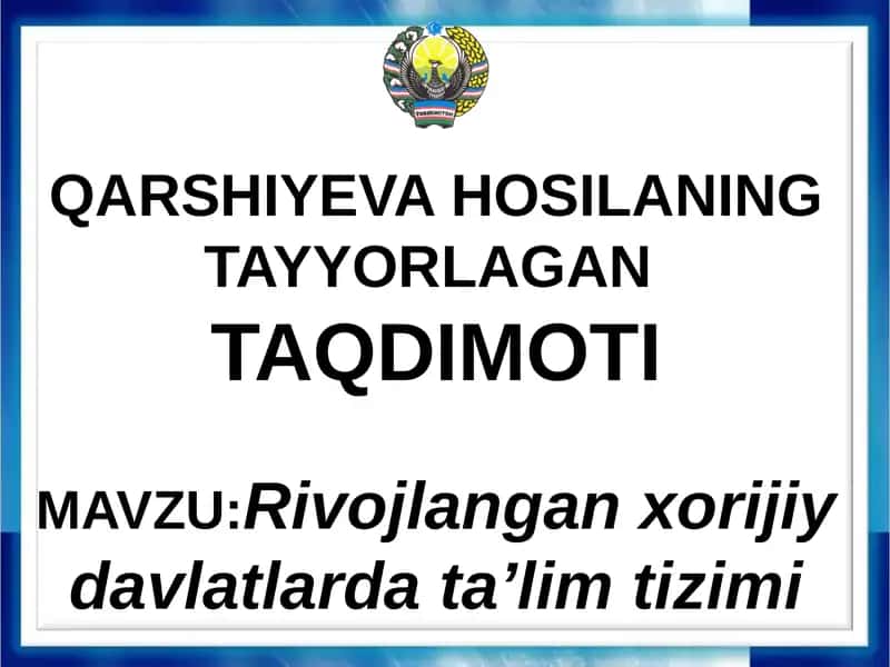 Rivojlangan xorijiy davlatlarda ta’lim tizimi