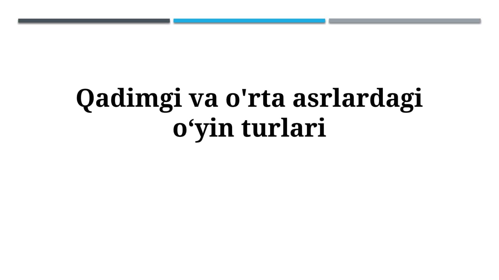 Qadimgi va o'rta asrlardagioʻyinturlari