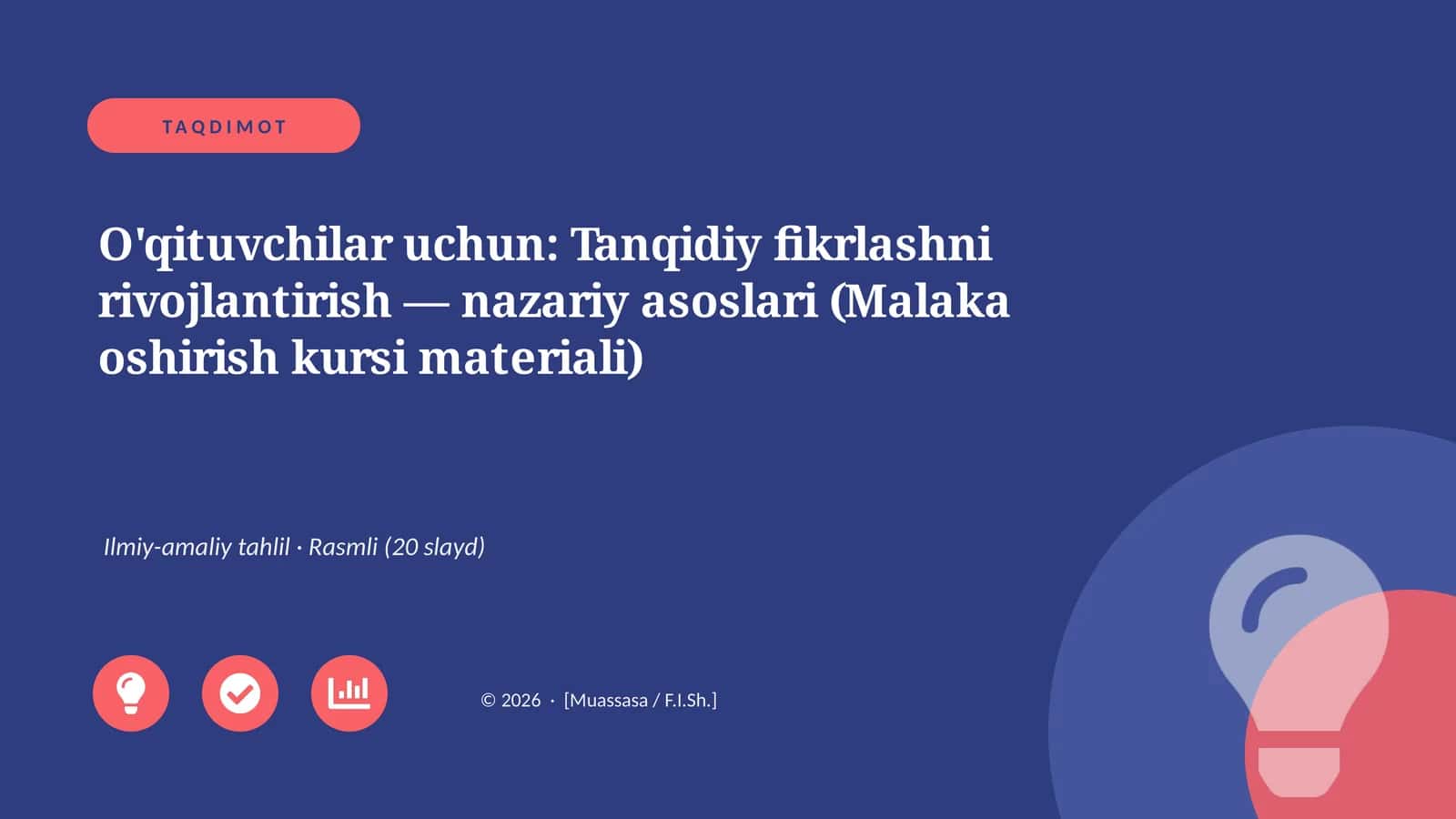 O'qituvchilar uchun: Tanqidiy fikrlashni rivojlantirish — nazariy asoslari (Malaka oshirish kursi materiali)