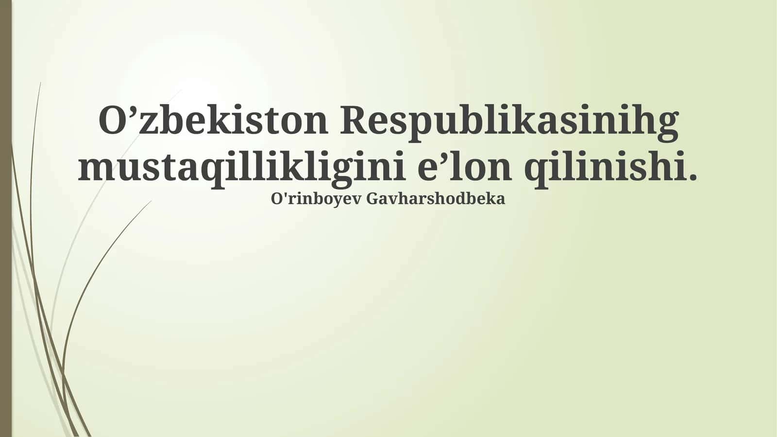 Mustaqillik E'lonining Tarixiy Asoslari va Sabablari