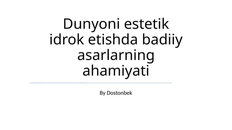Dunyoni estetik idrok etishda badiiy asarlarning ahamiyati