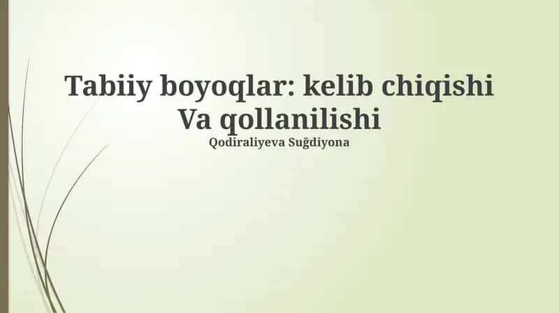 Tabiiy boyoqlar: kelib chiqishi Va qollanilishi