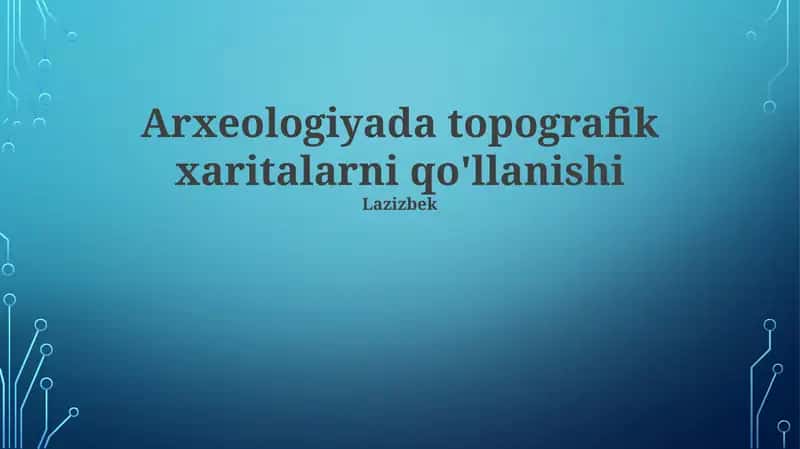 Arxeologiyada topografik xaritalarni qo'llanishi