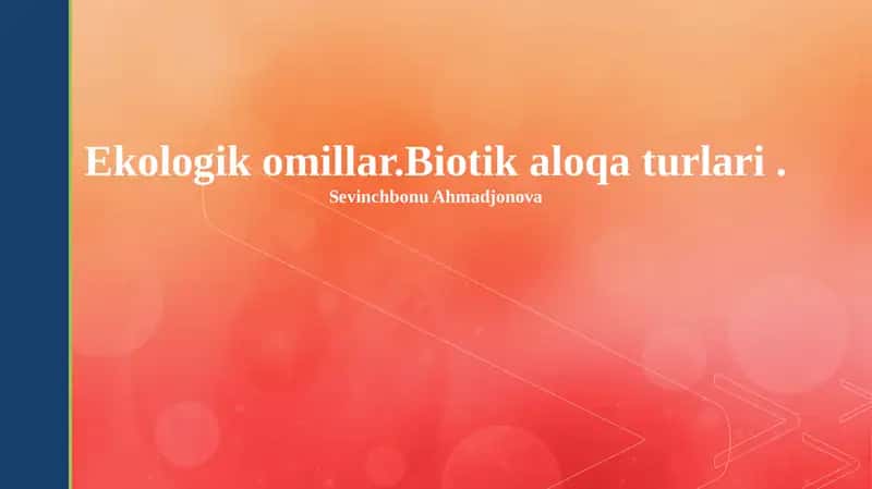 Ekologik omillar.Biotik aloqa turlari