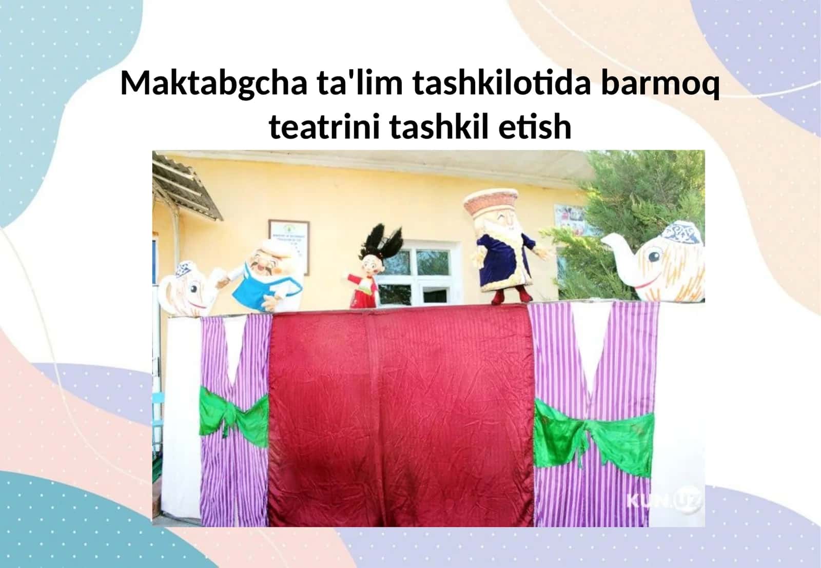 Maktabgcha ta'lim tashkilotida barmoq teatrini tashkil etish