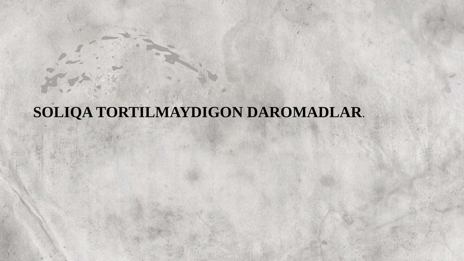 SOLIQA TORTILMAYDIGON DAROMADLAR