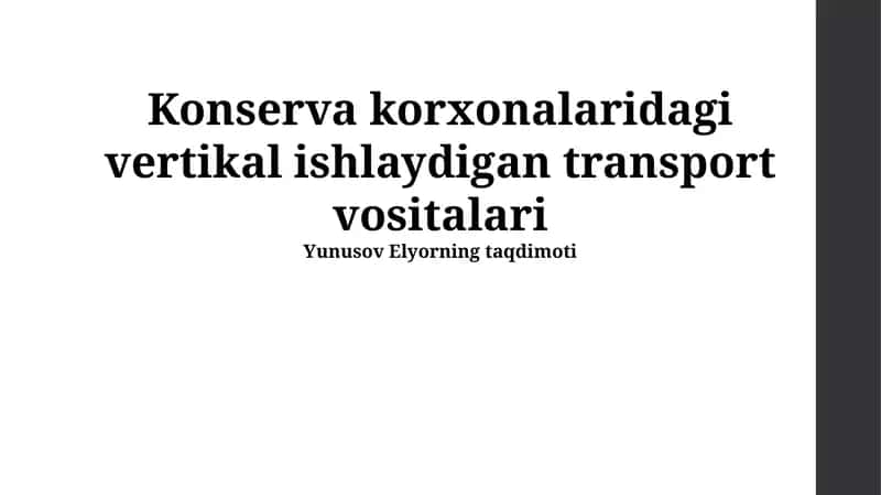 Konserva korxonalaridagi vertikal ishlaydigan transport vositalari