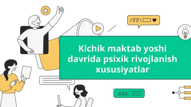 Kichik maktab yoshida vrida psixik rivojlanish xususiyatlar