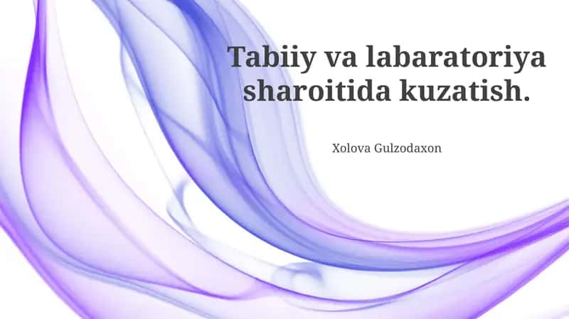 Tabiiy va labaratoriya sharoitida kuzatish