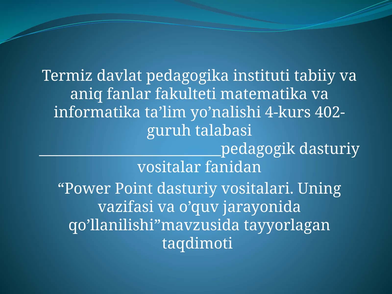 Power Point dasturiy vositalari. Uning vazifasi va o’quv jarayonida qo’llanilishi