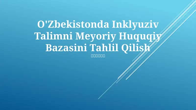 O'Zbekistonda Inklyuziv Talimni Meyoriy Huquqiy Bazasini Tahlil Qilish