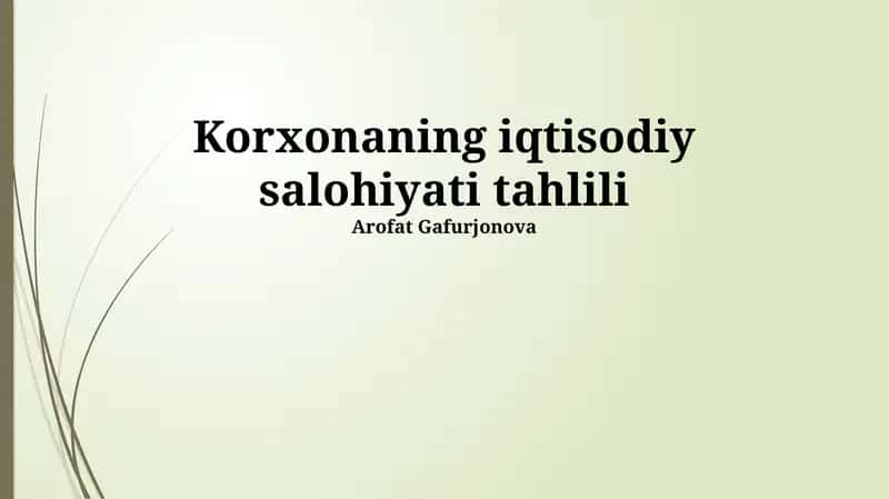 Korxonaning iqtisodiy salohiyati tahlili