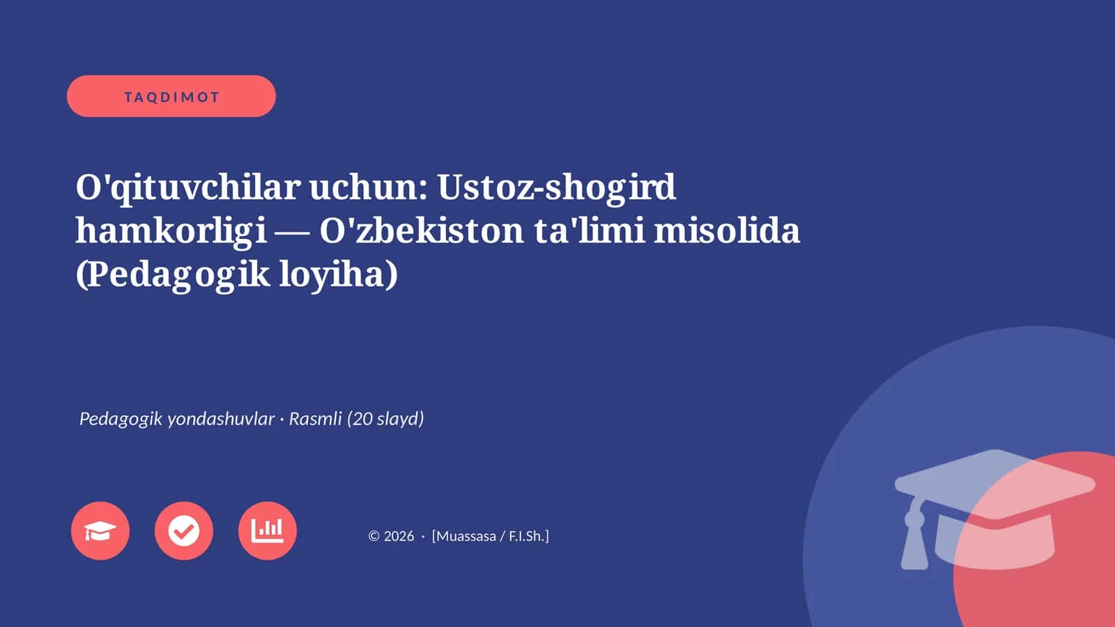 O'qituvchilar uchun: Ustoz-shogird hamkorligi — O'zbekiston ta'limi misolida (Pedagogik loyiha)