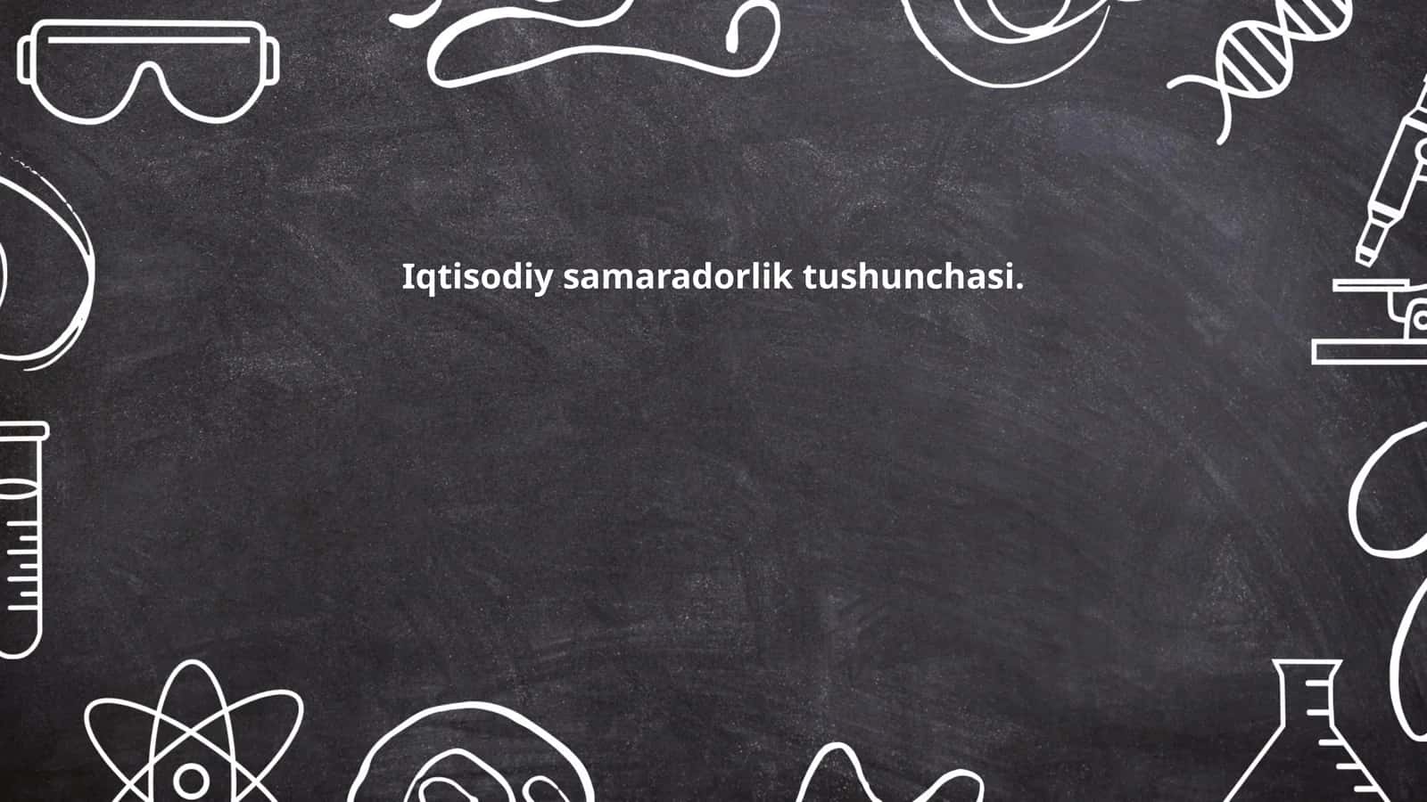 Iqtisodiy samaradorlik tushunchasi