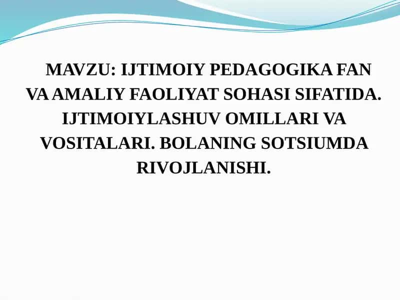 IJTIMOIY PEDAGOGIKA FAN VA AMALIY FAOLIYAT SOHASI SIFATIDA