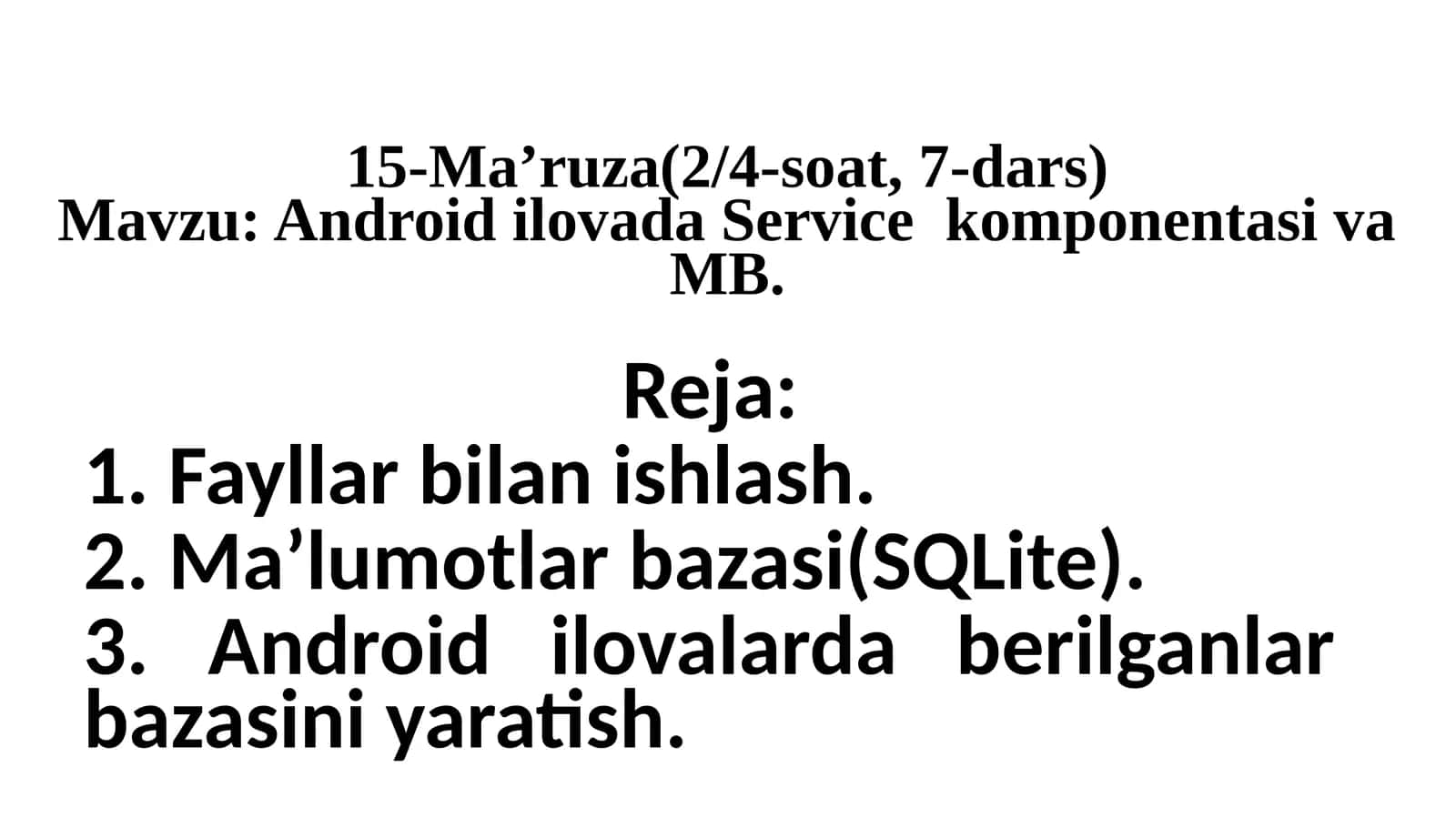 Androidilovada Service komponentasi va MB (15-Ma’ruza)