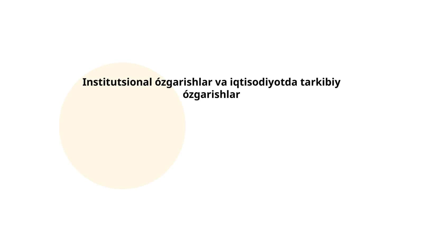 Institutsional ózgarishlar va iqtisodiyotda tarkibiy ózgarishlar