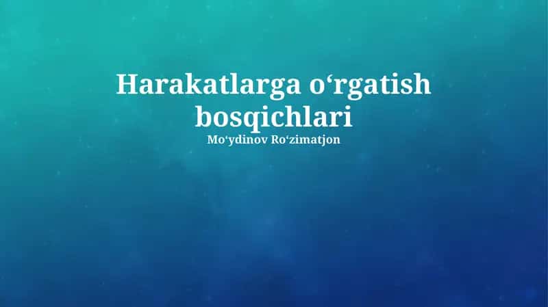 Harakatlarga oʻrgatish bosqichlari