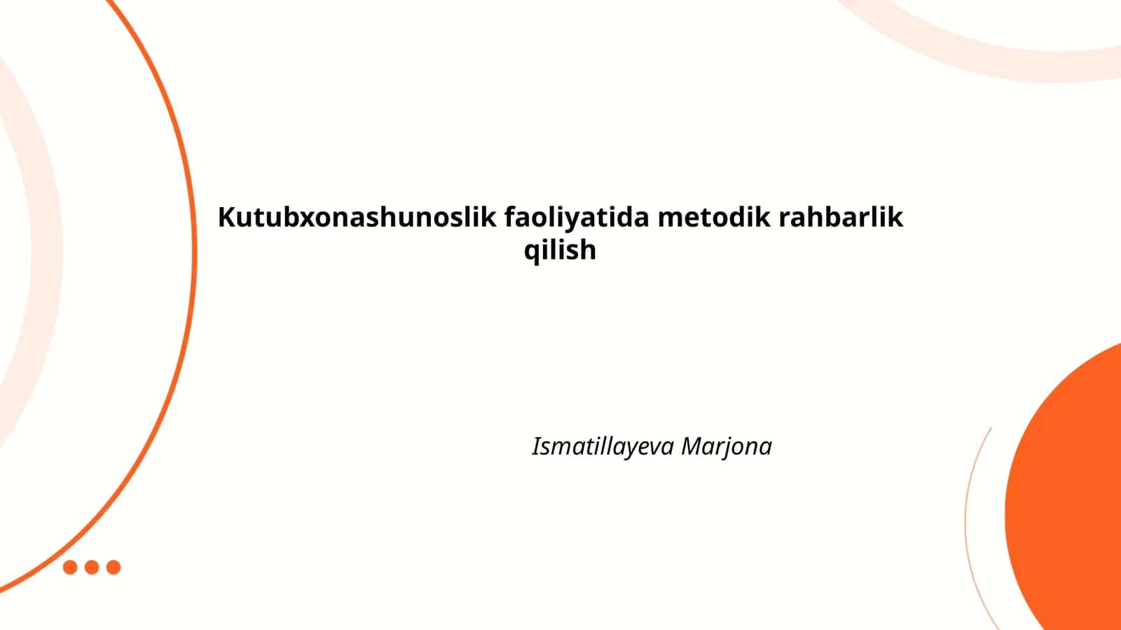 Kutubxonashunoslik faoliyatida metodik rahbarlik qilish