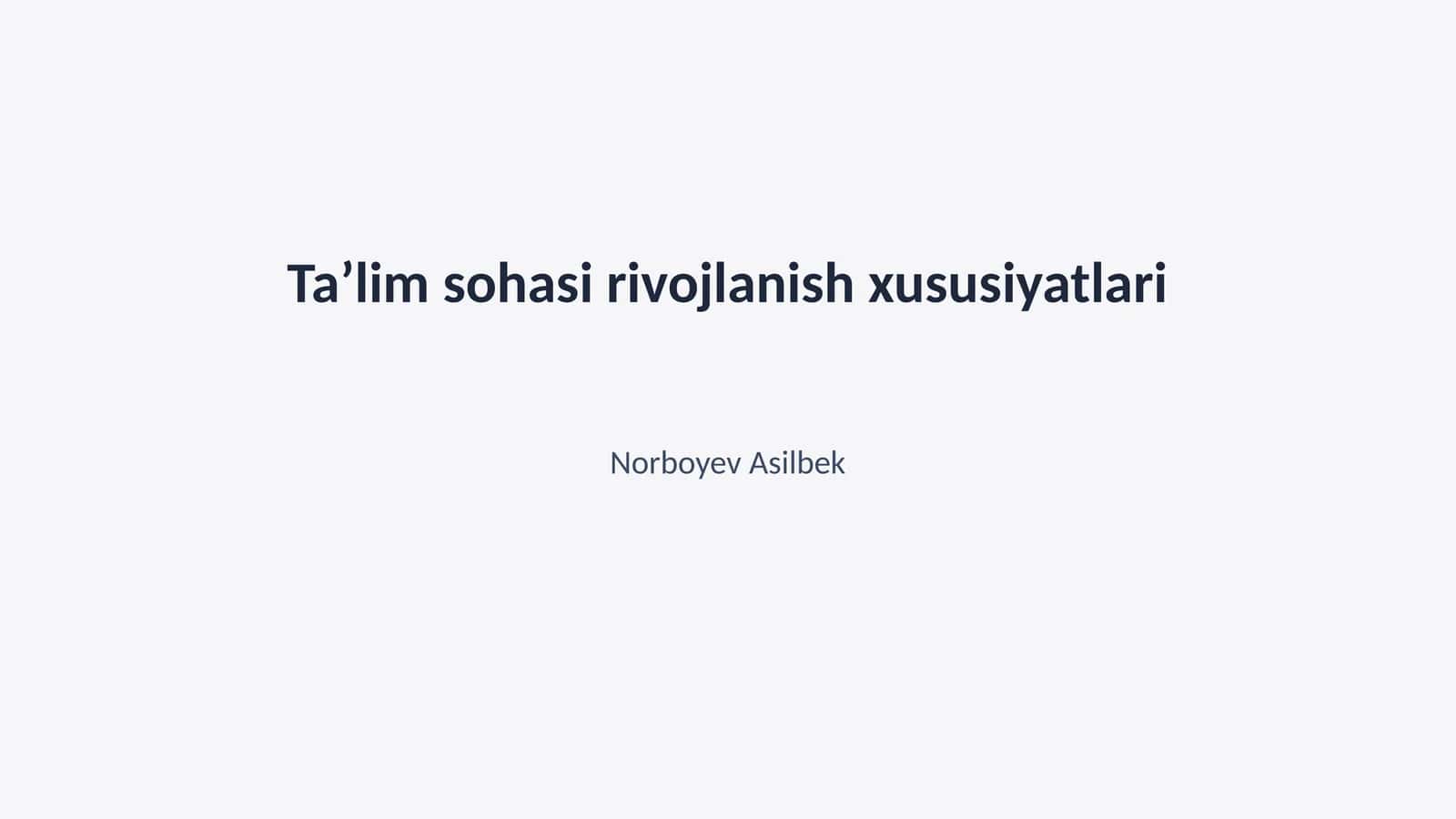 Taʼlim sohasi rivojlanish xususiyatlari
