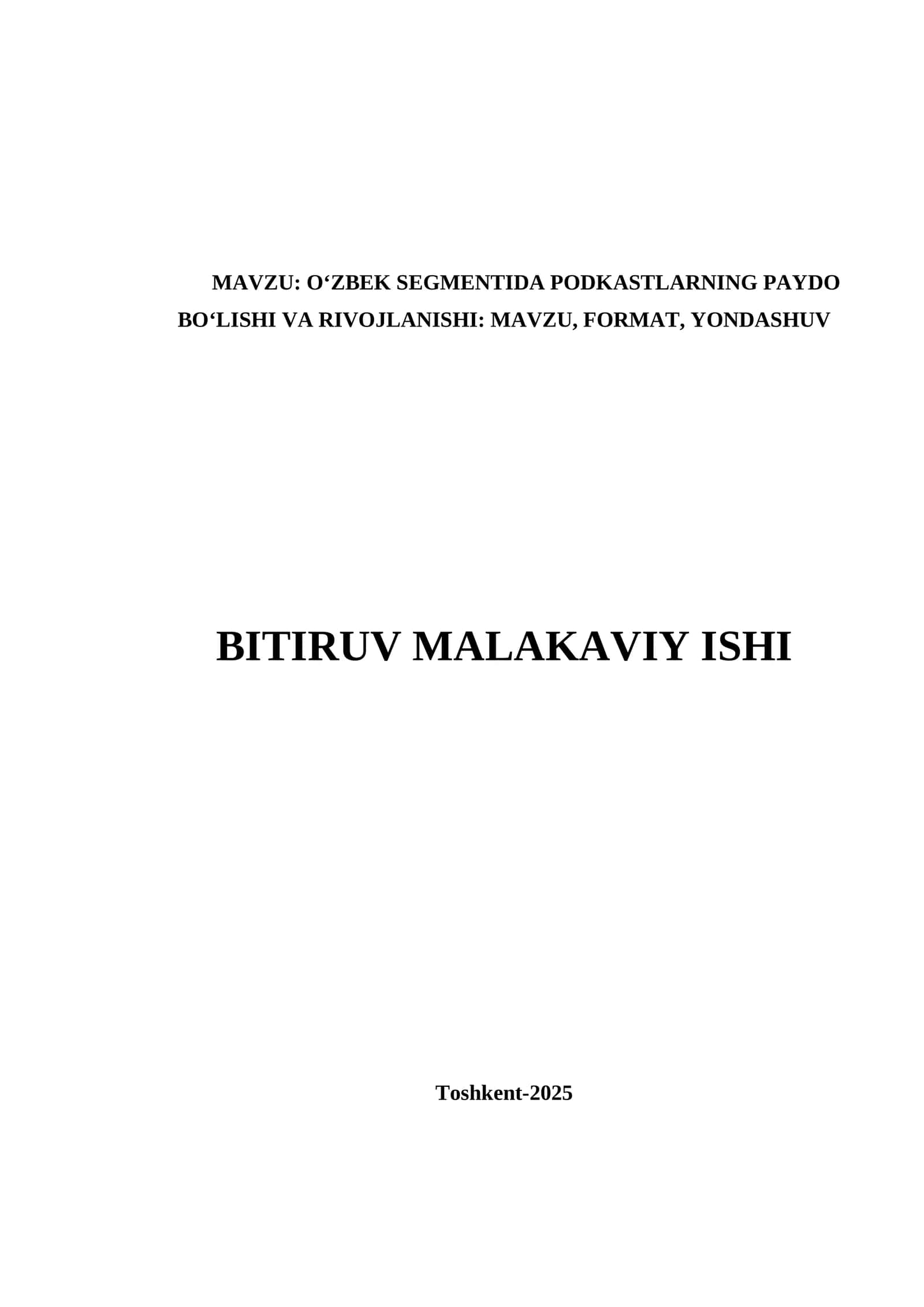 BMI (bitiruv malakaviy ish) O‘ZBEK SEGMENTIDA PODKASTLARNING PAYDO BO‘LISHI VA RIVOJLANISHI: MAVZU, FORMAT, YONDASHUV