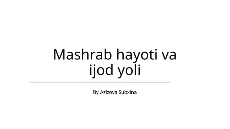 Mashrab hayoti va ijod yoli