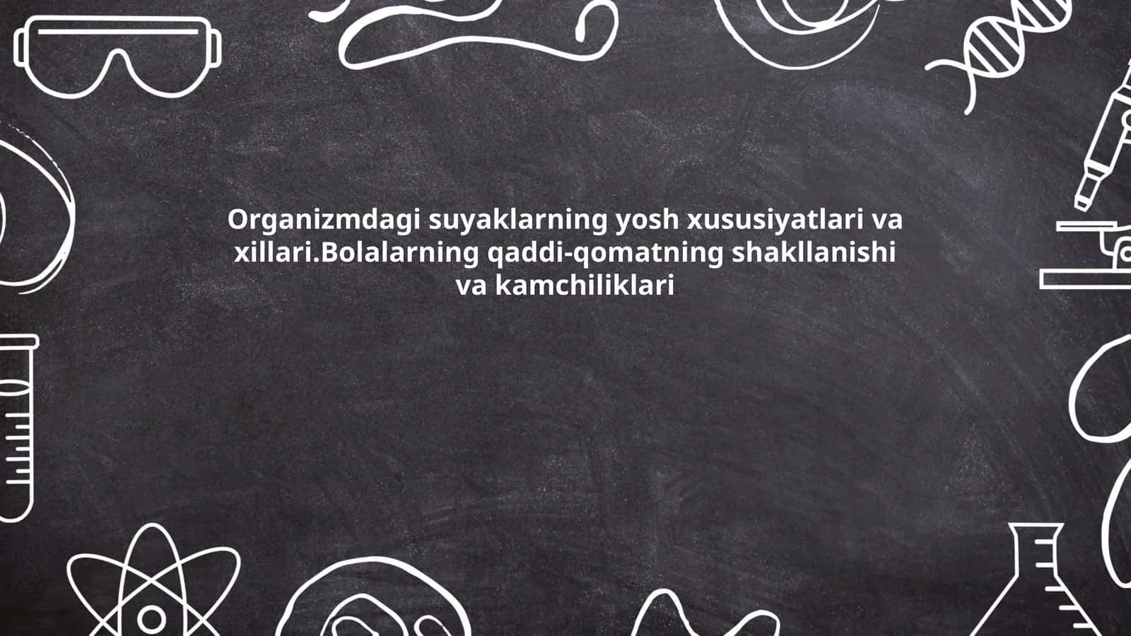 Organizmdagi suyaklarning yosh xususiyatlari va xillari.Bolalarning qaddi-qomatning shakllanishi va kamchiliklari