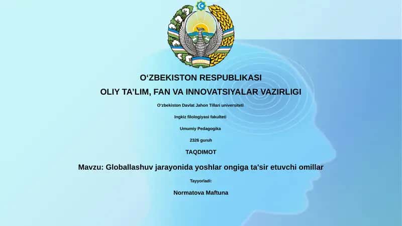Globallashuv jarayonida yoshlar ongiga ta'sir etuvchi omillar