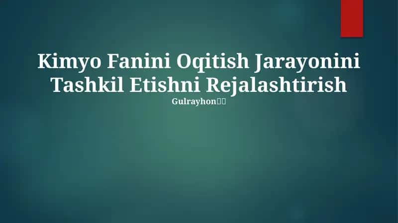 Kimyo Fanini Oqitish Jarayonini Tashkil Etishni Rejalashtirish
