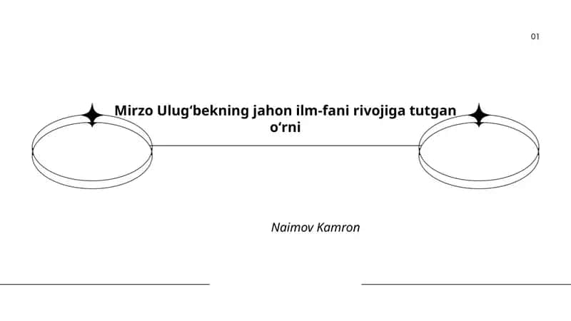 Mirzo Ulugʻbekning jahon ilm-fani rivojiga tutgan oʻrni